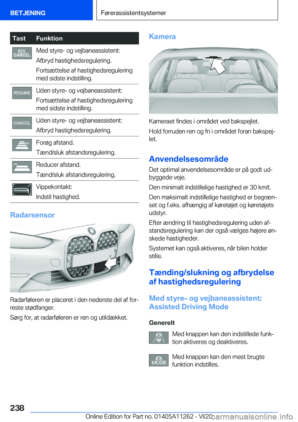 BMW 4 SERIES COUPE 2021  InstruktionsbØger (in Danish) �T�a�s�t�F�u�n�k�t�i�o�n�M�e�d��s�t�y�r�e�-��o�g��v�e�j�b�a�n�e�a�s�s�i�s�t�e�n�t�:
�A�f�b�r�y�d��h�a�s�t�i�g�h�e�d�s�r�e�g�u�l�e�r�i�n�g�.
�F�o�r�t�s�æ�t�t�e�l�s�e��a�f��h�a�s�t�i�g�h�e�d�s�r�