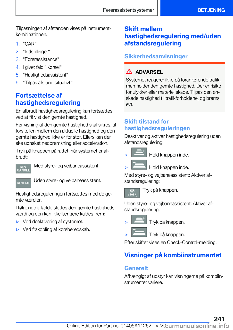 BMW 4 SERIES COUPE 2021  InstruktionsbØger (in Danish) �T�i�l�p�a�s�n�i�n�g�e�n��a�f��a�f�s�t�a�n�d�e�n��v�i�s�e�s��p�å��i�n�s�t�r�u�m�e�n�tj
�k�o�m�b�i�n�a�t�i�o�n�e�n�.�1�.��C�A�R��2�.��I�n�d�s�t�i�l�l�i�n�g�e�r��3�.��F�