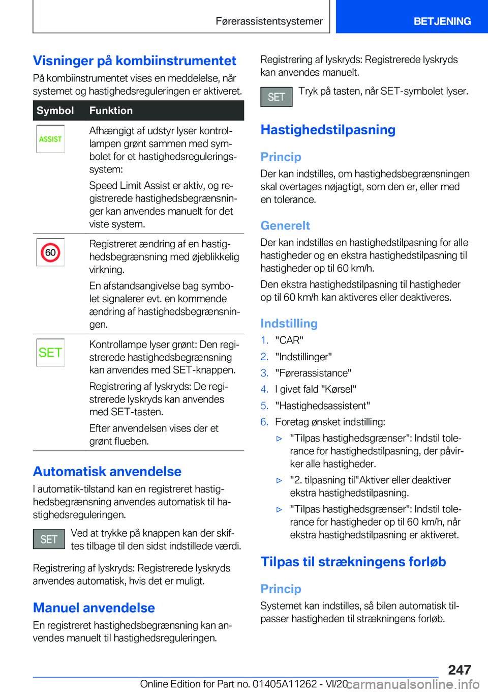 BMW 4 SERIES COUPE 2021  InstruktionsbØger (in Danish) �V�i�s�n�i�n�g�e�r��p�å��k�o�m�b�i�i�n�s�t�r�u�m�e�n�t�e�t�P�å��k�o�m�b�i�i�n�s�t�r�u�m�e�n�t�e�t��v�i�s�e�s��e�n��m�e�d�d�e�l�e�l�s�e�,��n�å�r
�s�y�s�t�e�m�e�t��o�g��h�a�s�t�i�g�h�e�d�s�r