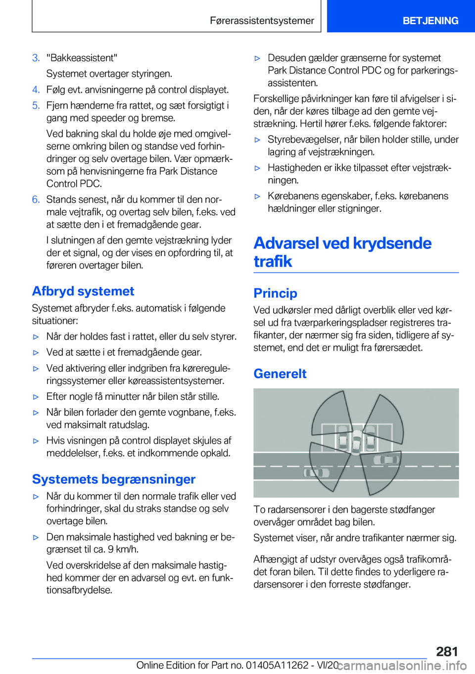 BMW 4 SERIES COUPE 2021  InstruktionsbØger (in Danish) �3�.��B�a�k�k�e�a�s�s�i�s�t�e�n�t�
�S�y�s�t�e�m�e�t��o�v�e�r�t�a�g�e�r��s�t�y�r�i�n�g�e�n�.�4�.�F�
