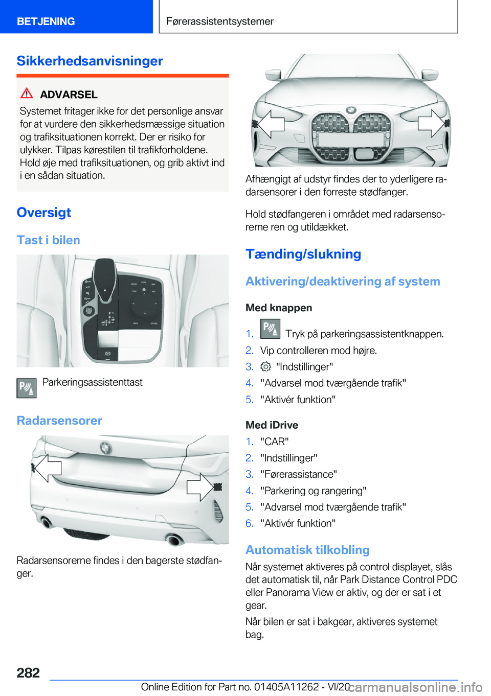 BMW 4 SERIES COUPE 2021  InstruktionsbØger (in Danish) �S�i�k�k�e�r�h�e�d�s�a�n�v�i�s�n�i�n�g�e�r
�A�D�V�A�R�S�E�L
�S�y�s�t�e�m�e�t��f�r�i�t�a�g�e�r��i�k�k�e��f�o�r��d�e�t��p�e�r�s�o�n�l�i�g�e��a�n�s�v�a�r �f�o�r��a�t��v�u�r�d�e�r�e��d�e�n��s�i�