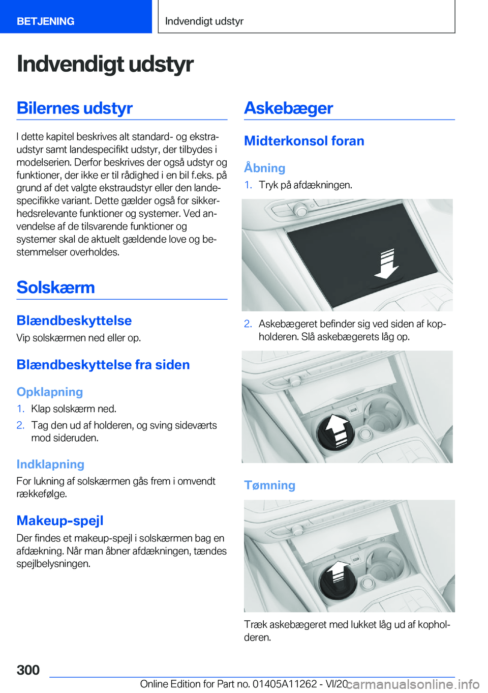 BMW 4 SERIES COUPE 2021  InstruktionsbØger (in Danish) �I�n�d�v�e�n�d�i�g�t��u�d�s�t�y�r�B�i�l�e�r�n�e�s��u�d�s�t�y�r
�I��d�e�t�t�e��k�a�p�i�t�e�l��b�e�s�k�r�i�v�e�s��a�l�t��s�t�a�n�d�a�r�d�-��o�g��e�k�s�t�r�aj
�u�d�s�t�y�r��s�a�m�t��l�a�n�d�e