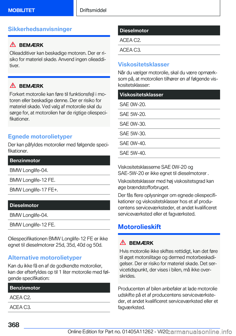 BMW 4 SERIES COUPE 2021  InstruktionsbØger (in Danish) �S�i�k�k�e�r�h�e�d�s�a�n�v�i�s�n�i�n�g�e�r
�B�E�M�Æ�R�K
�O�l�i�e�a�d�d�i�t�i�v�e�r��k�a�n��b�e�s�k�a�d�i�g�e��m�o�t�o�r�e�n�.��D�e�r��e�r��r�ij
�s�i�k�o��f�o�r��m�a�t�e�r�i�e�l��s�k�a�d�e�.