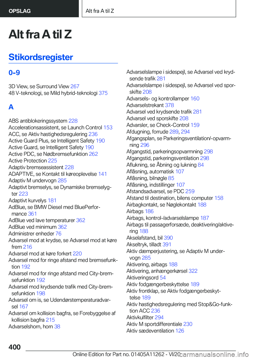 BMW 4 SERIES COUPE 2021  InstruktionsbØger (in Danish) �A�l�t��f�r�a��A��t�i�l��Z�S�t�i�k�o�r�d�s�r�e�g�i�s�t�e�r�0�-�9�3�D��V�i�e�w�,��s�e��S�u�r�r�o�u�n�d��V�i�e�w� �2�6�7�
�4�8��V�-�t�e�k�n�o�l�o�g�i�,��s�e��M�i�l�d��h�y�b�r�i�d�-�t�e�k�n