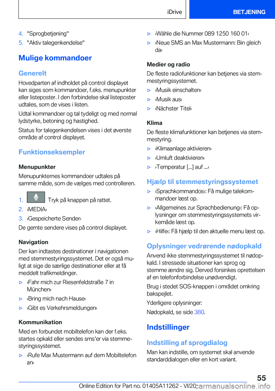 BMW 4 SERIES COUPE 2021  InstruktionsbØger (in Danish) �4�.��S�p�r�o�g�b�e�t�j�e�n�i�n�g��5�.��A�k�t�i�v��t�a�l�e�g�e�n�k�e�n�d�e�l�s�e�
�M�u�l�i�g�e��k�o�m�m�a�n�d�o�e�r
�G�e�n�e�r�e�l�t
�H�o�v�e�d�p�a�r�t�e�n��a�f��i�n�d�h�o�l�d�e�t��p�å��c�o