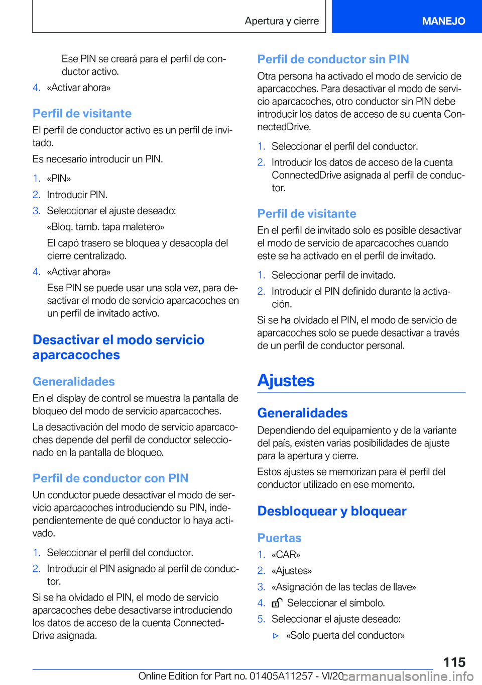 BMW 4 SERIES COUPE 2021  Manuales de Empleo (in Spanish) �E�s�e��P�I�N��s�e��c�r�e�a�r�á��p�a�r�a��e�l��p�e�r�f�i�l��d�e��c�o�nª
�d�u�c�t�o�r��a�c�t�i�v�o�.�4�.�«�A�c�t�i�v�a�r��a�h�o�r�a�{
�P�e�r�f�i�l��d�e��v�i�s�i�t�a�n�t�e
�E�l��p�e�r�f