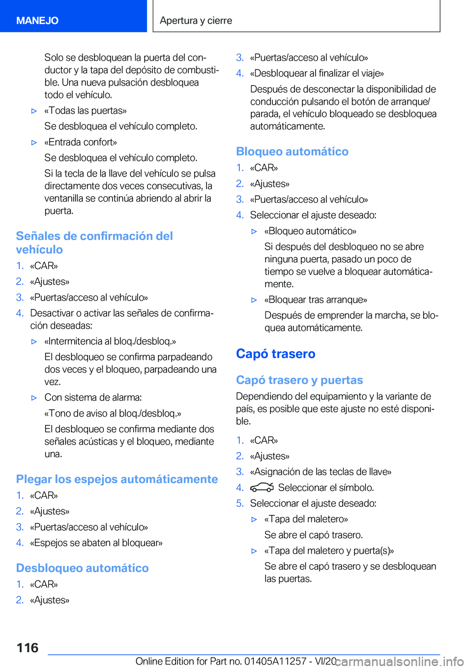 BMW 4 SERIES COUPE 2021  Manuales de Empleo (in Spanish) �S�o�l�o��s�e��d�e�s�b�l�o�q�u�e�a�n��l�a��p�u�e�r�t�a��d�e�l��c�o�nª�d�u�c�t�o�r��y��l�a��t�a�p�a��d�e�l��d�e�p�
