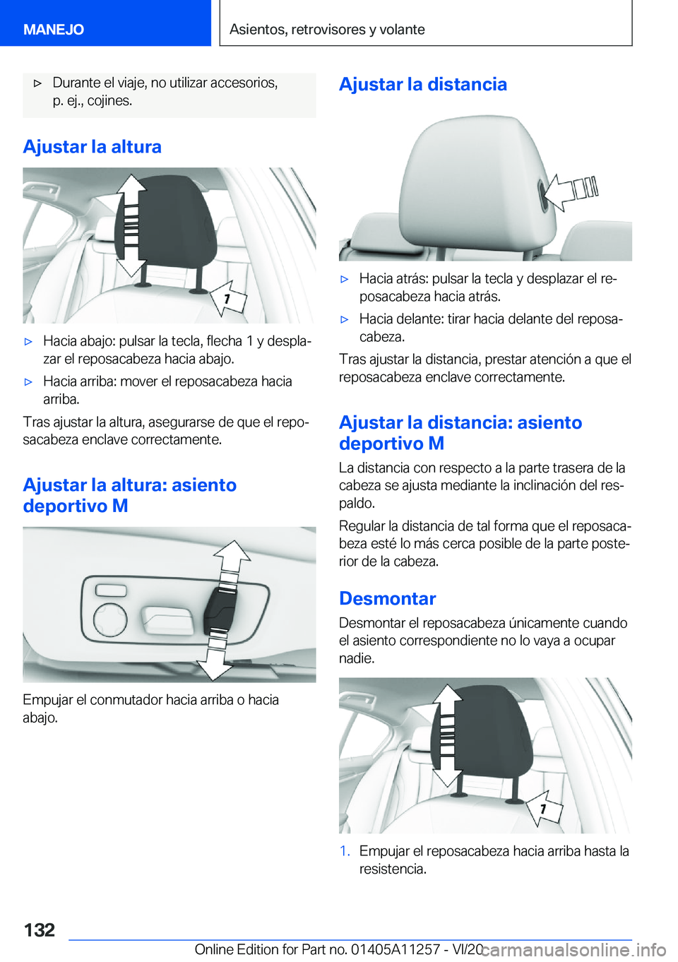 BMW 4 SERIES COUPE 2021  Manuales de Empleo (in Spanish) 'x�D�u�r�a�n�t�e��e�l��v�i�a�j�e�,��n�o��u�t�i�l�i�z�a�r��a�c�c�e�s�o�r�i�o�s�,
�p�.��e�j�.�,��c�o�j�i�n�e�s�.
�A�j�u�s�t�a�r��l�a��a�l�t�u�r�a
'x�H�a�c�i�a��a�b�a�j�o�:��p�u�l�s�a�