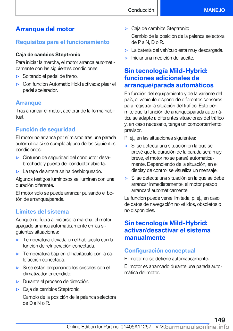 BMW 4 SERIES COUPE 2021  Manuales de Empleo (in Spanish) �A�r�r�a�n�q�u�e��d�e�l��m�o�t�o�r
�R�e�q�u�i�s�i�t�o�s��p�a�r�a��e�l��f�u�n�c�i�o�n�a�m�i�e�n�t�o
�C�a�j�a��d�e��c�a�m�b�i�o�s��S�t�e�p�t�r�o�n�i�c
�P�a�r�a��i�n�i�c�i�a�r��l�a��m�a�r�c�h�