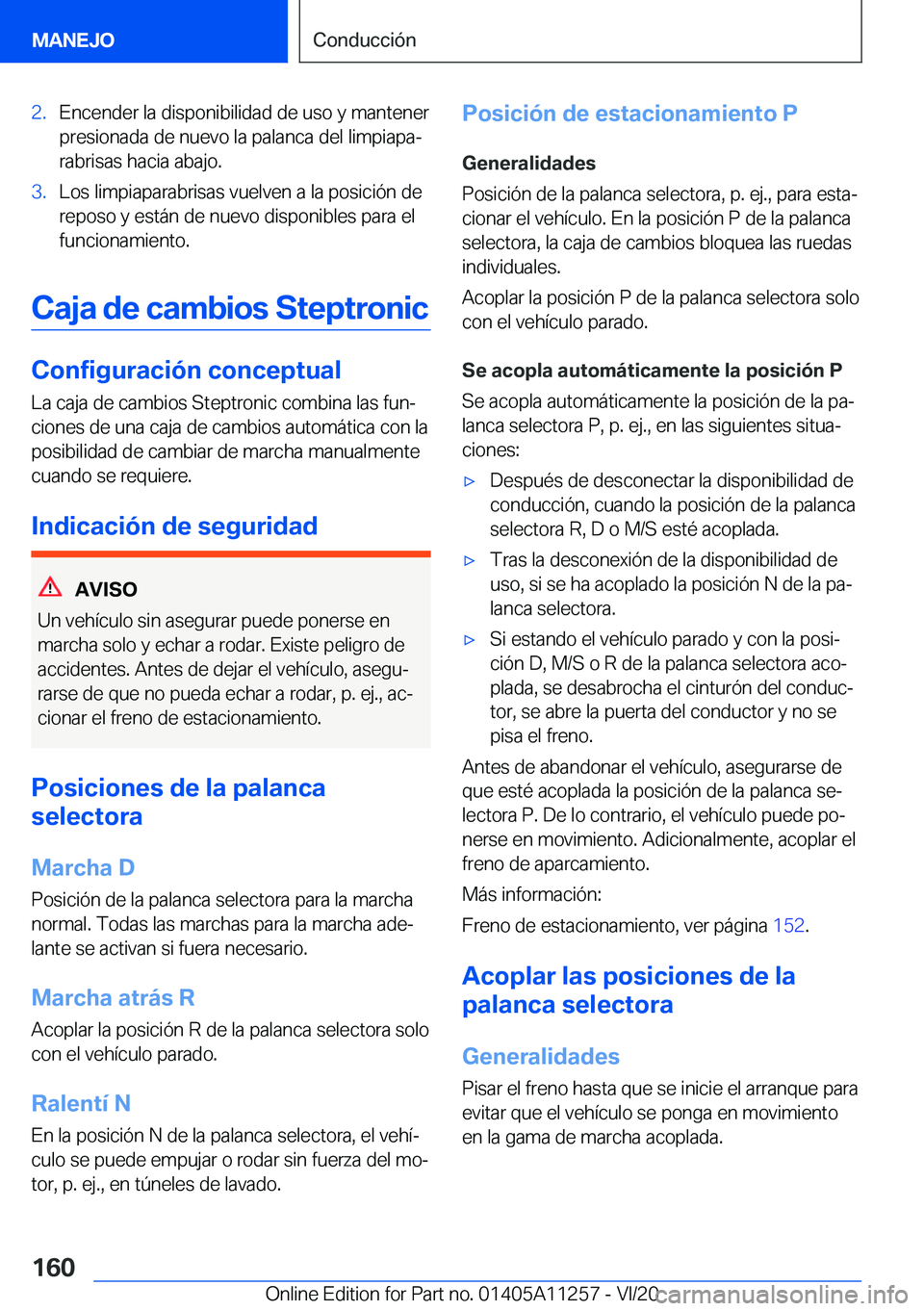 BMW 4 SERIES COUPE 2021  Manuales de Empleo (in Spanish) �2�.�E�n�c�e�n�d�e�r��l�a��d�i�s�p�o�n�i�b�i�l�i�d�a�d��d�e��u�s�o��y��m�a�n�t�e�n�e�r�p�r�e�s�i�o�n�a�d�a��d�e��n�u�e�v�o��l�a��p�a�l�a�n�c�a��d�e�l��l�i�m�p�i�a�p�aª�r�a�b�r�i�s�a�s��