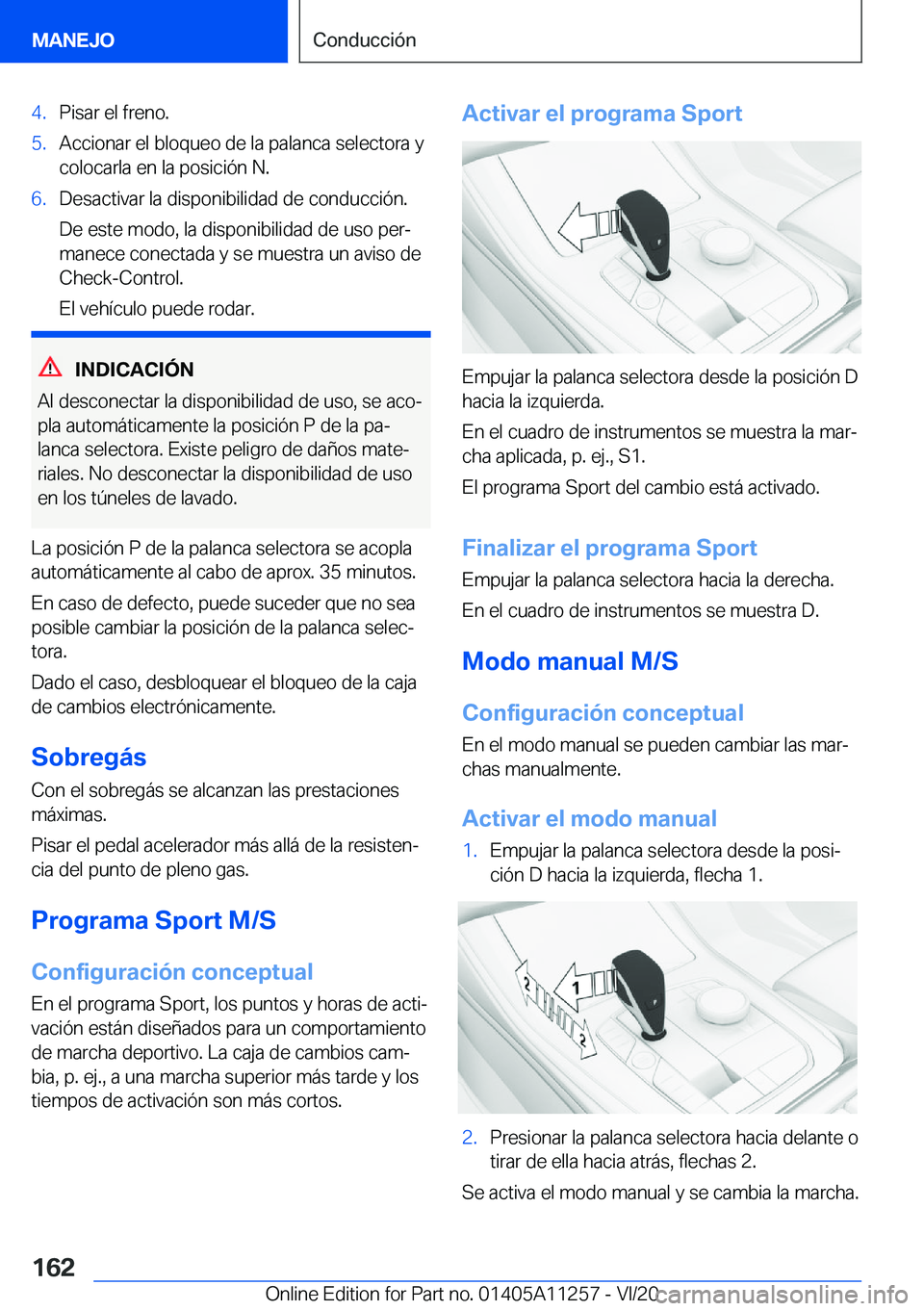 BMW 4 SERIES COUPE 2021  Manuales de Empleo (in Spanish) �4�.�P�i�s�a�r��e�l��f�r�e�n�o�.�5�.�A�c�c�i�o�n�a�r��e�l��b�l�o�q�u�e�o��d�e��l�a��p�a�l�a�n�c�a��s�e�l�e�c�t�o�r�a��y
�c�o�l�o�c�a�r�l�a��e�n��l�a��p�o�s�i�c�i�