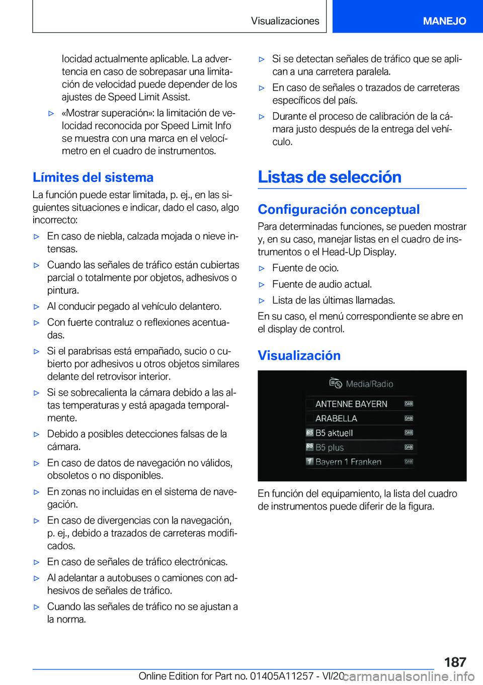 BMW 4 SERIES COUPE 2021  Manuales de Empleo (in Spanish) �l�o�c�i�d�a�d��a�c�t�u�a�l�m�e�n�t�e��a�p�l�i�c�a�b�l�e�.��L�a��a�d�v�e�rª
�t�e�n�c�i�a��e�n��c�a�s�o��d�e��s�o�b�r�e�p�a�s�a�r��u�n�a��l�i�m�i�t�aª
�c�i�