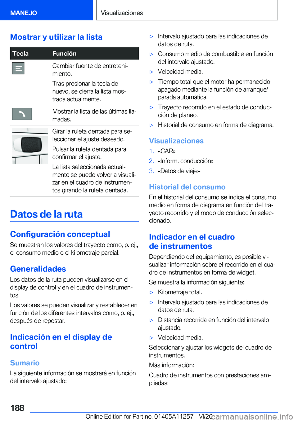 BMW 4 SERIES COUPE 2021  Manuales de Empleo (in Spanish) �M�o�s�t�r�a�r��y��u�t�i�l�i�z�a�r��l�a��l�i�s�t�a�T�e�c�l�a�F�u�n�c�i�