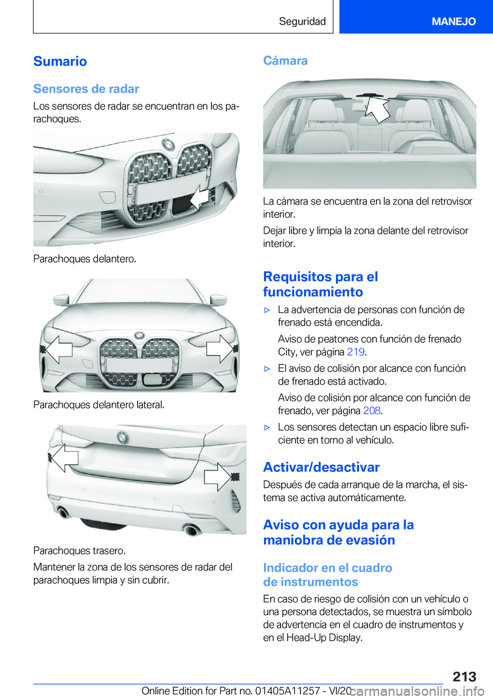BMW 4 SERIES COUPE 2021  Manuales de Empleo (in Spanish) �S�u�m�a�r�i�o�S�e�n�s�o�r�e�s��d�e��r�a�d�a�r
�L�o�s��s�e�n�s�o�r�e�s��d�e��r�a�d�a�r��s�e��e�n�c�u�e�n�t�r�a�n��e�n��l�o�s��p�aª
�r�a�c�h�o�q�u�e�s�.
�P�a�r�a�c�h�o�q�u�e�s��d�e�l�a�n�t