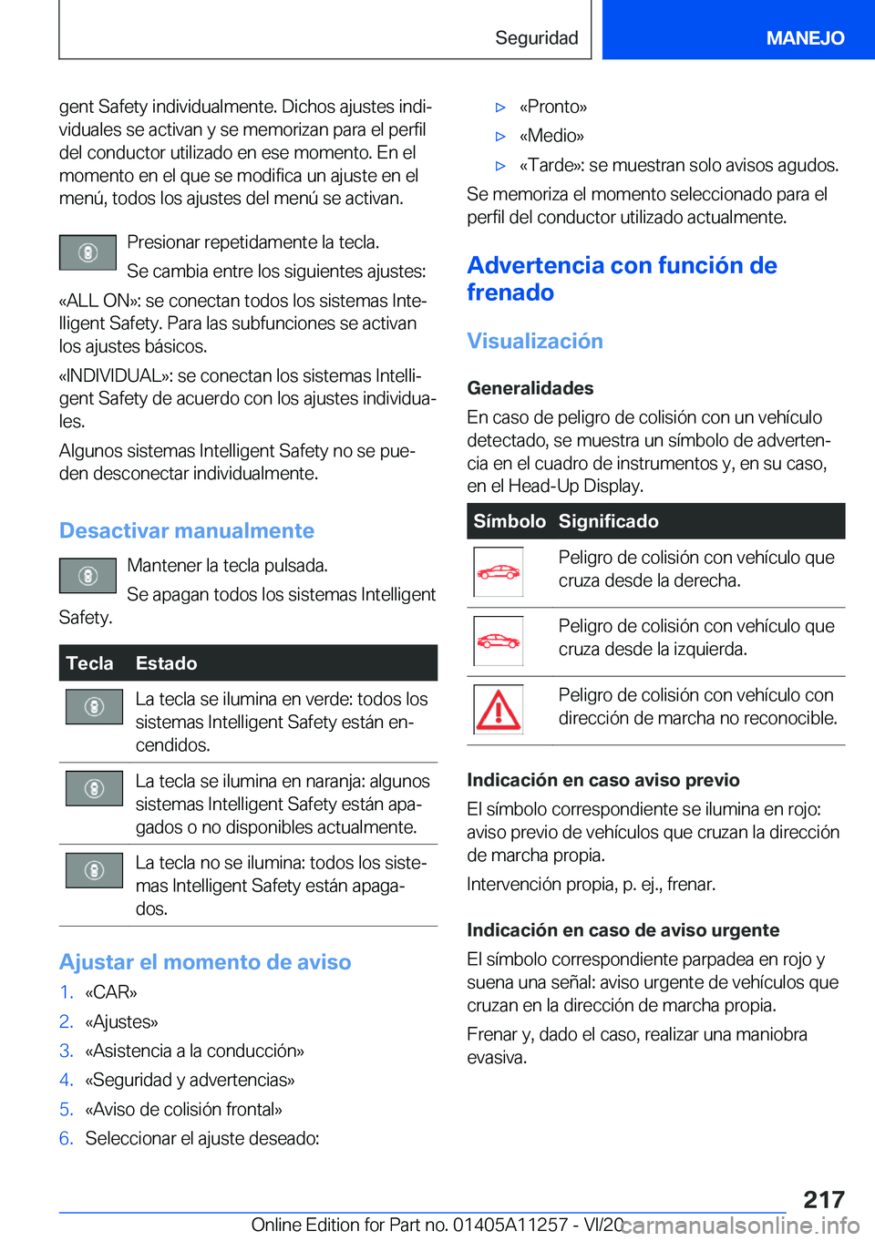 BMW 4 SERIES COUPE 2021  Manuales de Empleo (in Spanish) �g�e�n�t��S�a�f�e�t�y��i�n�d�i�v�i�d�u�a�l�m�e�n�t�e�.��D�i�c�h�o�s��a�j�u�s�t�e�s��i�n�d�iª�v�i�d�u�a�l�e�s��s�e��a�c�t�i�v�a�n��y��s�e��m�e�m�o�r�i�z�a�n��p�a�r�a��e�l��p�e�r�f�i�l�d�