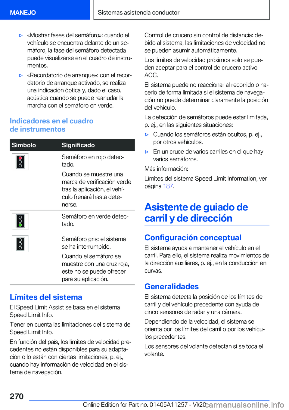 BMW 4 SERIES COUPE 2021  Manuales de Empleo (in Spanish) 'x�«�M�o�s�t�r�a�r��f�a�s�e�s��d�e�l��s�e�m�á�f�o�r�o�{�:��c�u�a�n�d�o��e�l�v�e�h�