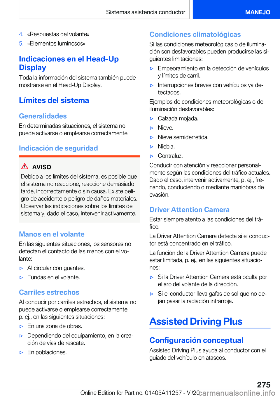 BMW 4 SERIES COUPE 2021  Manuales de Empleo (in Spanish) �4�.�«�R�e�s�p�u�e�s�t�a�s��d�e�l��v�o�l�a�n�t�e�{�5�.�«�E�l�e�m�e�n�t�o�s��l�u�m�i�n�o�s�o�s�{
�I�n�d�i�c�a�c�i�o�n�e�s��e�n��e�l��H�e�a�d�-�U�p
�D�i�s�p�l�a�y
�T�o�d�a��l�a��i�n�f�o�r�m�a�