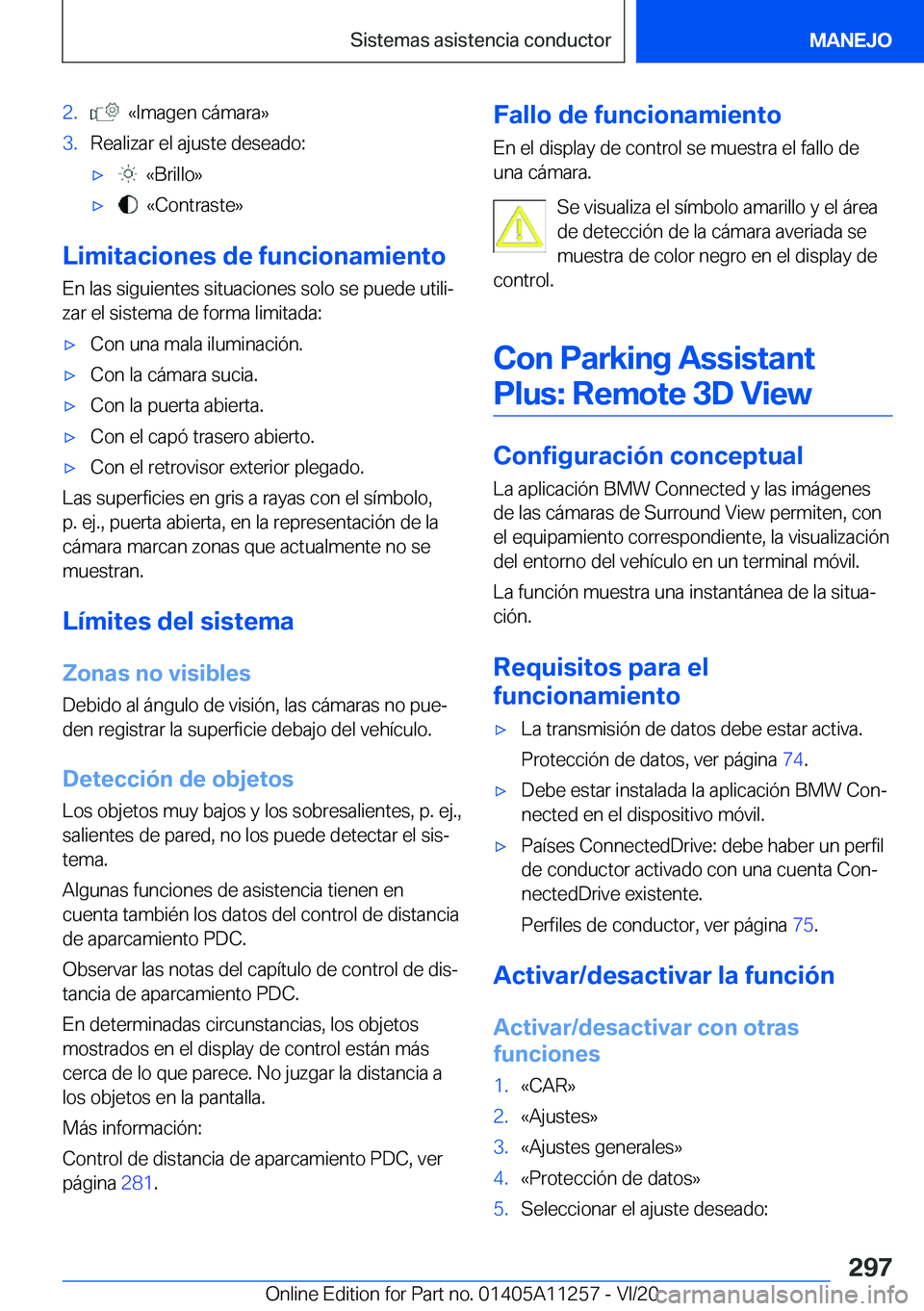 BMW 4 SERIES COUPE 2021  Manuales de Empleo (in Spanish) �2�.���«�I�m�a�g�e�n��c�á�m�a�r�a�{�3�.�R�e�a�l�i�z�a�r��e�l��a�j�u�s�t�e��d�e�s�e�a�d�o�:'x���«�B�r�i�l�l�o�{'x���«�C�o�n�t�r�a�s�t�e�{
�L�i�m�i�t�a�c�i�o�n�e�s��d�e��f�u�n�c�