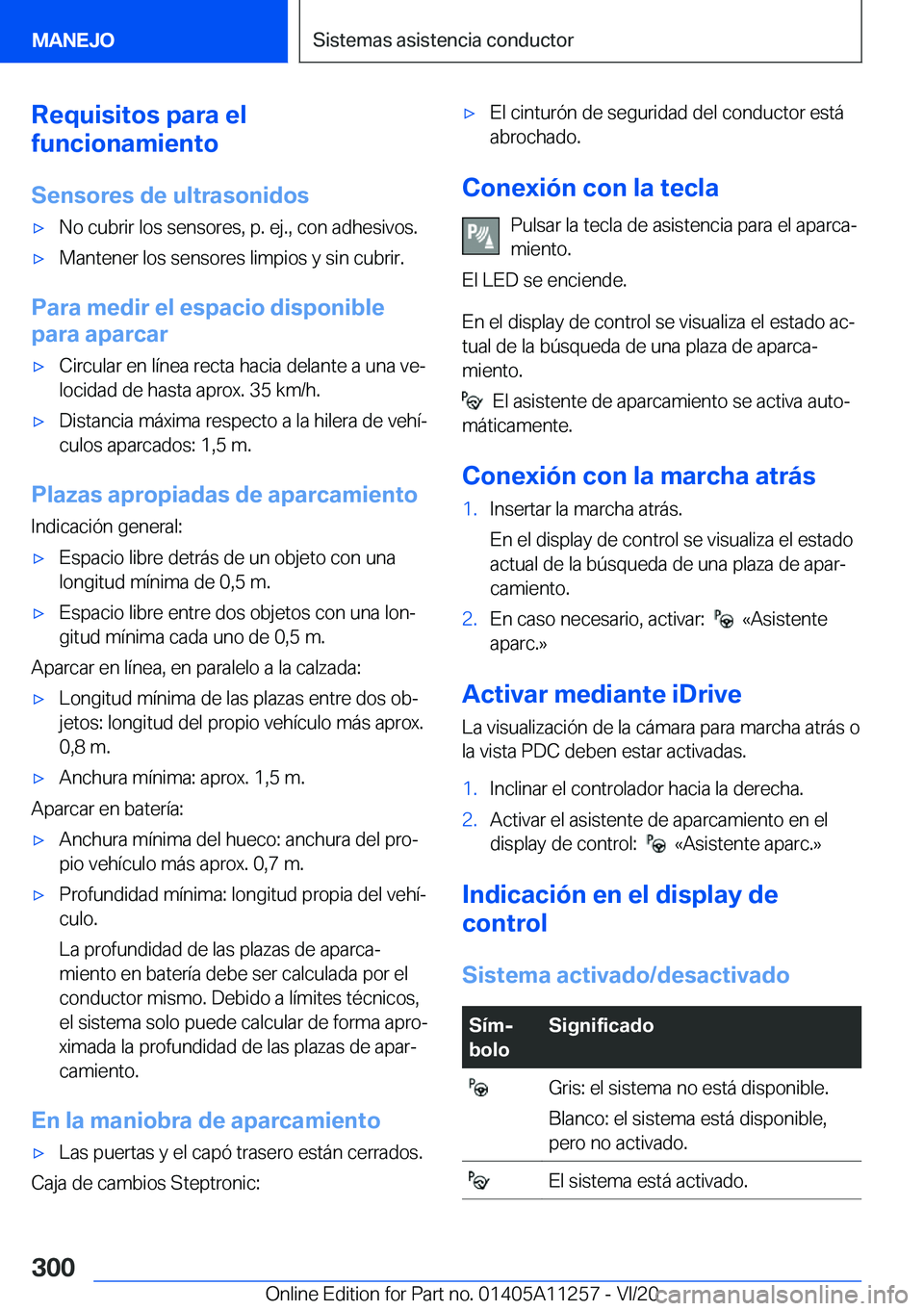 BMW 4 SERIES COUPE 2021  Manuales de Empleo (in Spanish) �R�e�q�u�i�s�i�t�o�s��p�a�r�a��e�l
�f�u�n�c�i�o�n�a�m�i�e�n�t�o
�S�e�n�s�o�r�e�s��d�e��u�l�t�r�a�s�o�n�i�d�o�s'x�N�o��c�u�b�r�i�r��l�o�s��s�e�n�s�o�r�e�s�,��p�.��e�j�.�,��c�o�n��a�d�h�e
