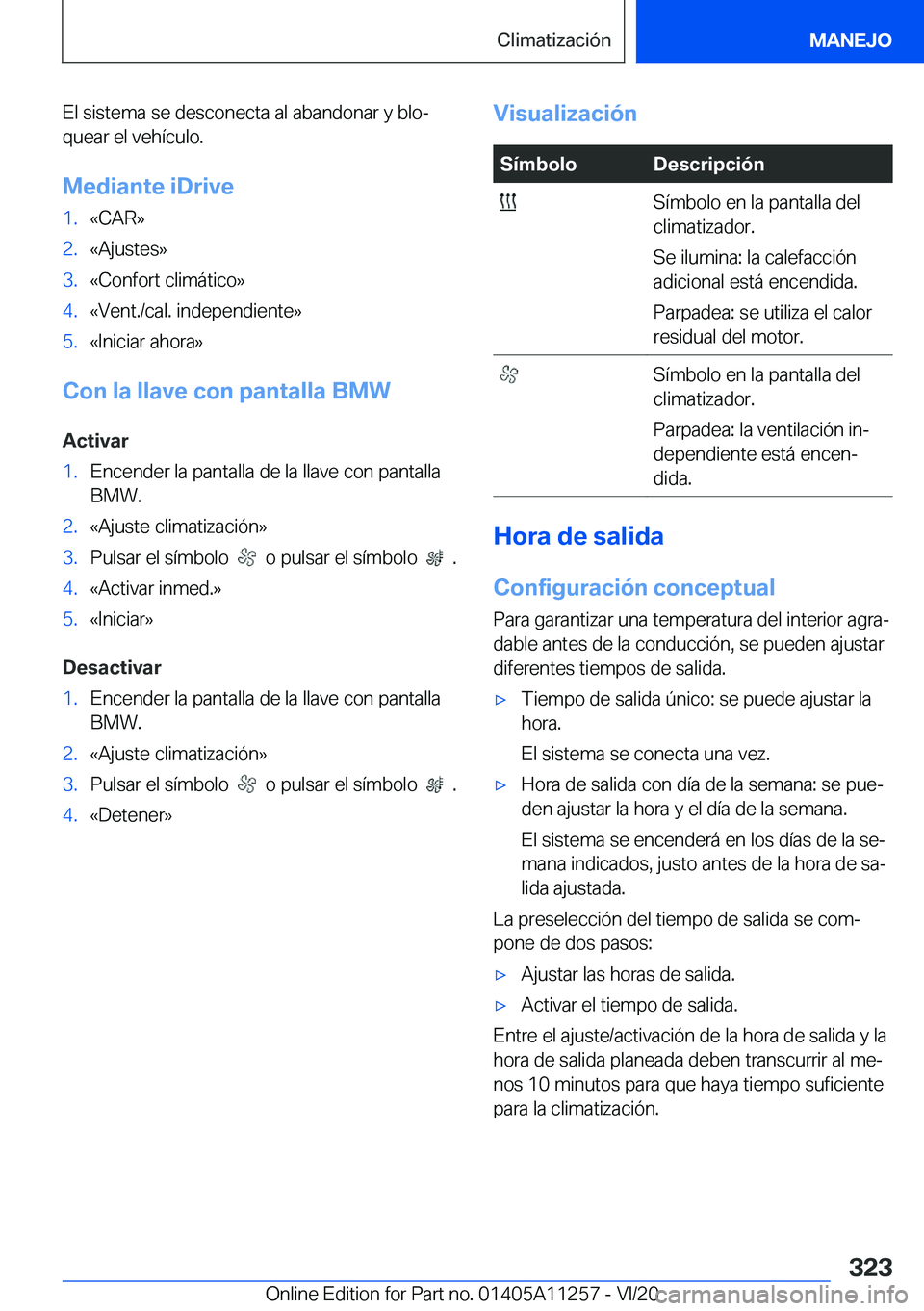 BMW 4 SERIES COUPE 2021  Manuales de Empleo (in Spanish) �E�l��s�i�s�t�e�m�a��s�e��d�e�s�c�o�n�e�c�t�a��a�l��a�b�a�n�d�o�n�a�r��y��b�l�oª
�q�u�e�a�r��e�l��v�e�h�