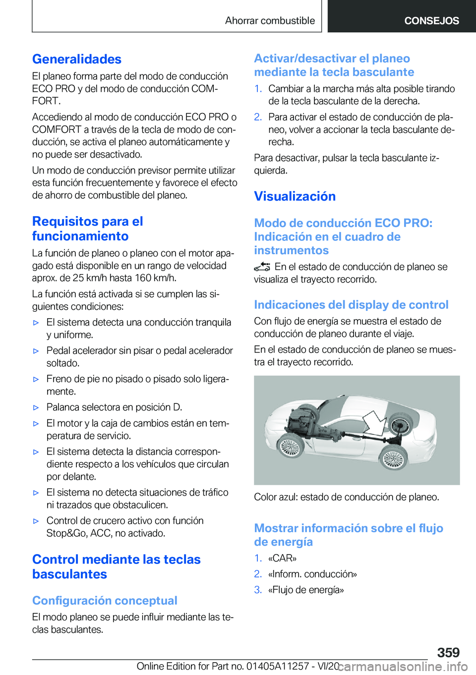 BMW 4 SERIES COUPE 2021  Manuales de Empleo (in Spanish) �G�e�n�e�r�a�l�i�d�a�d�e�s
�E�l��p�l�a�n�e�o��f�o�r�m�a��p�a�r�t�e��d�e�l��m�o�d�o��d�e��c�o�n�d�u�c�c�i�