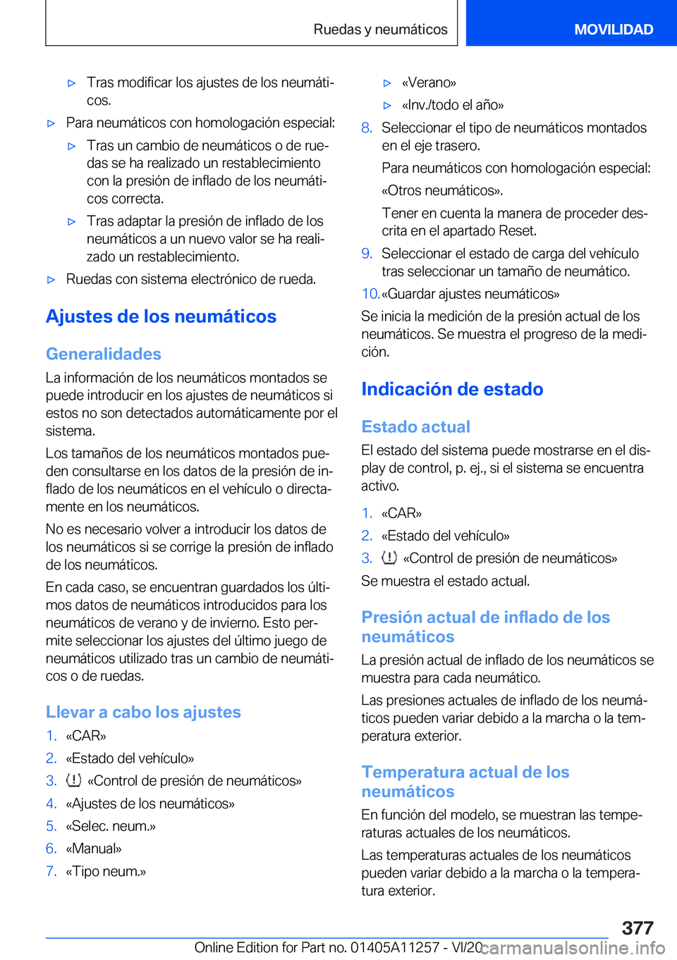 BMW 4 SERIES COUPE 2021  Manuales de Empleo (in Spanish) 'x�T�r�a�s��m�o�d�i�f�i�c�a�r��l�o�s��a�j�u�s�t�e�s��d�e��l�o�s��n�e�u�m�á�t�iª�c�o�s�.'x�P�a�r�a��n�e�u�m�á�t�i�c�o�s��c�o�n��h�o�m�o�l�o�g�a�c�i�