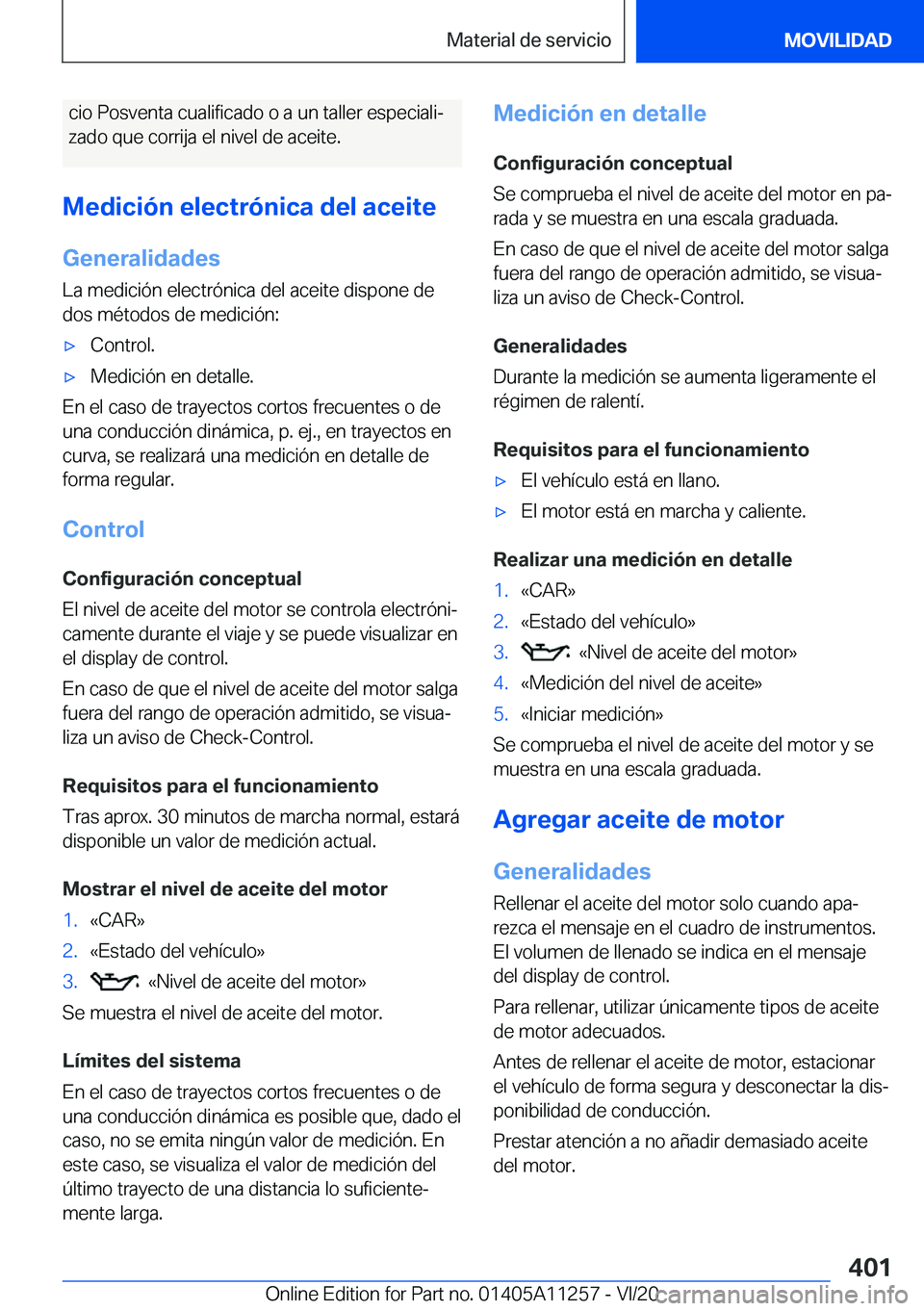 BMW 4 SERIES COUPE 2021  Manuales de Empleo (in Spanish) �c�i�o��P�o�s�v�e�n�t�a��c�u�a�l�i�f�i�c�a�d�o��o��a��u�n��t�a�l�l�e�r��e�s�p�e�c�i�a�l�iª�z�a�d�o��q�u�e��c�o�r�r�i�j�a��e�l��n�i�v�e�l��d�e��a�c�e�i�t�e�.
�M�e�d�i�c�i�