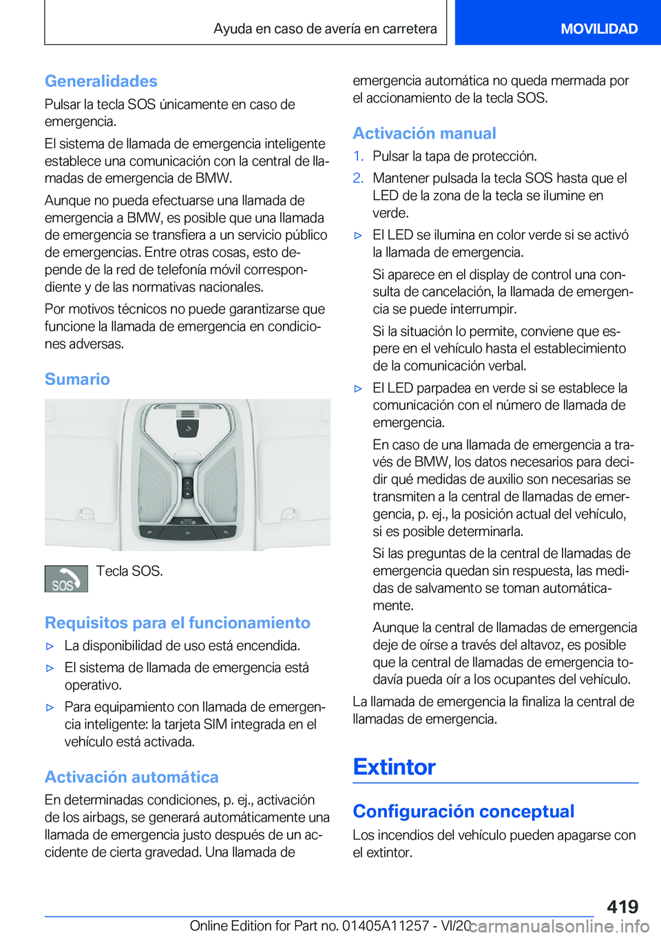 BMW 4 SERIES COUPE 2021  Manuales de Empleo (in Spanish) �G�e�n�e�r�a�l�i�d�a�d�e�s
�P�u�l�s�a�r��l�a��t�e�c�l�a��S�O�S��