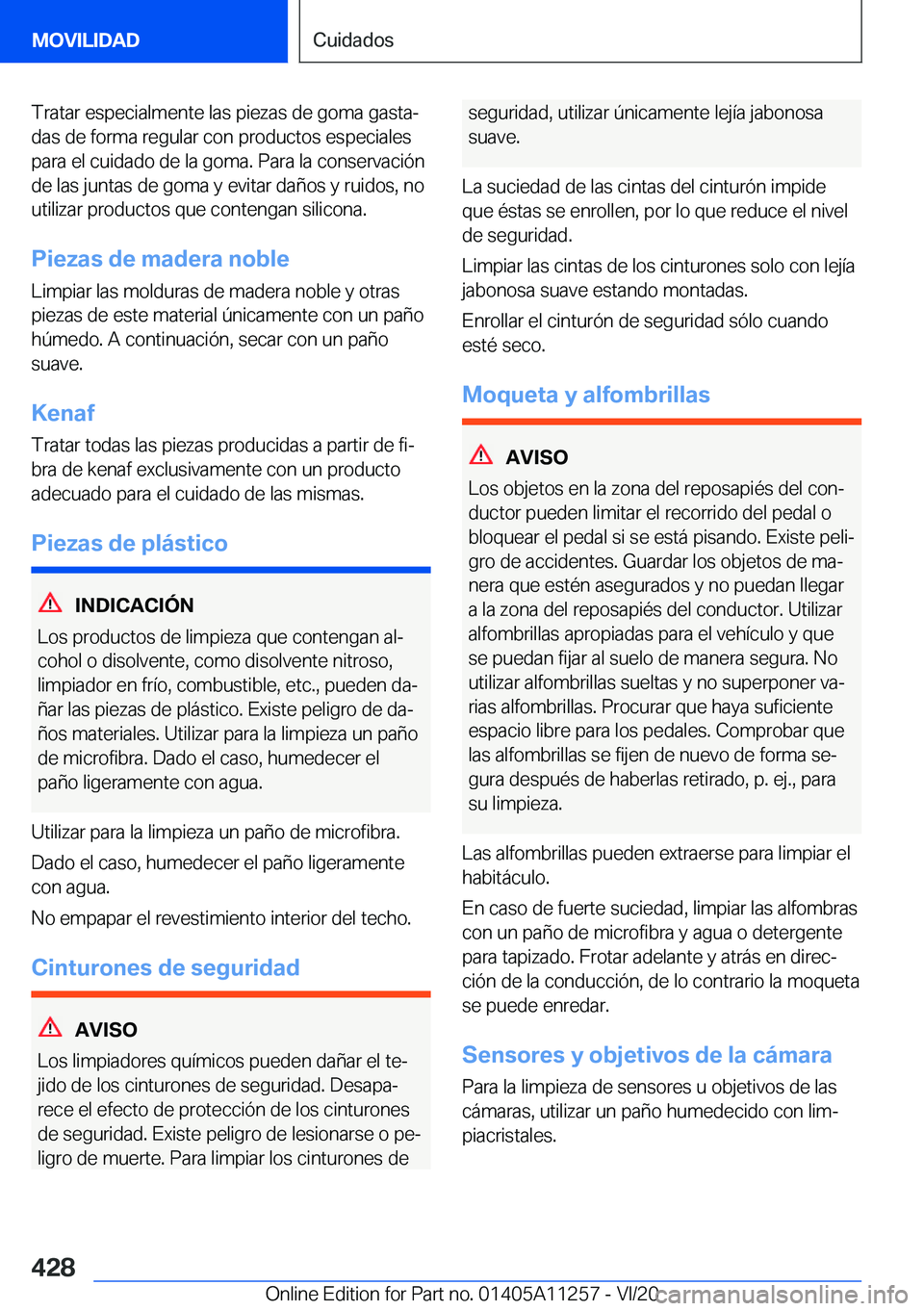 BMW 4 SERIES COUPE 2021  Manuales de Empleo (in Spanish) �T�r�a�t�a�r��e�s�p�e�c�i�a�l�m�e�n�t�e��l�a�s��p�i�e�z�a�s��d�e��g�o�m�a��g�a�s�t�aª
�d�a�s��d�e��f�o�r�m�a��r�e�g�u�l�a�r��c�o�n��p�r�o�d�u�c�t�o�s��e�s�p�e�c�i�a�l�e�s �p�a�r�a��e�l�