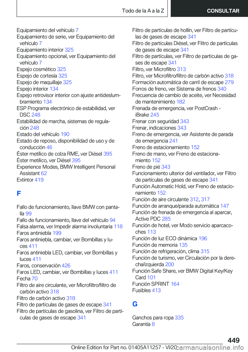 BMW 4 SERIES COUPE 2021  Manuales de Empleo (in Spanish) �E�q�u�i�p�a�m�i�e�n�t�o��d�e�l��v�e�h�