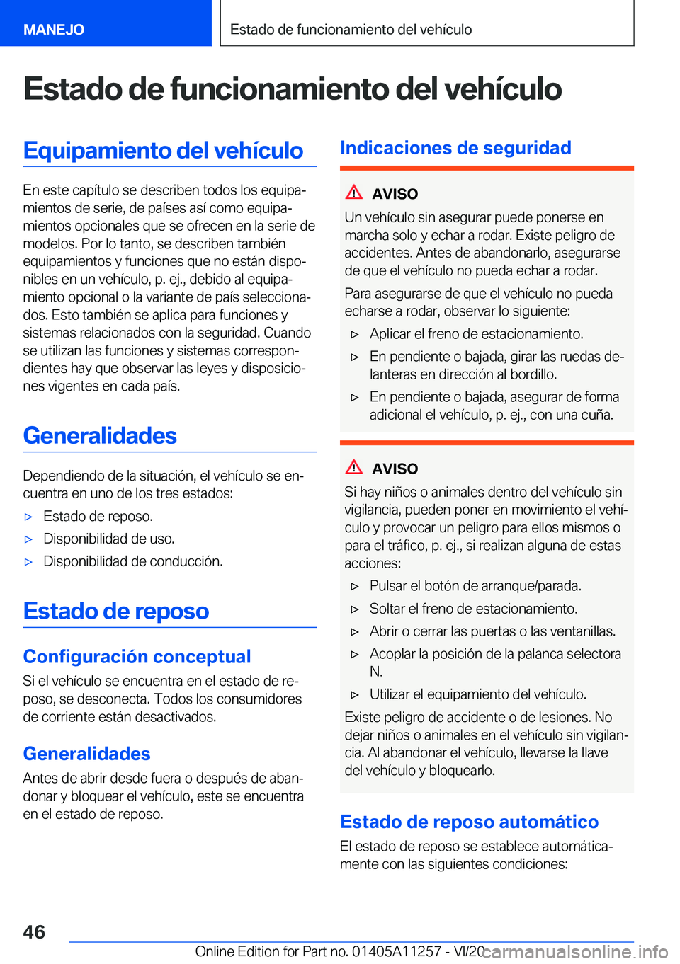 BMW 4 SERIES COUPE 2021  Manuales de Empleo (in Spanish) �E�s�t�a�d�o��d�e��f�u�n�c�i�o�n�a�m�i�e�n�t�o��d�e�l��v�e�h�