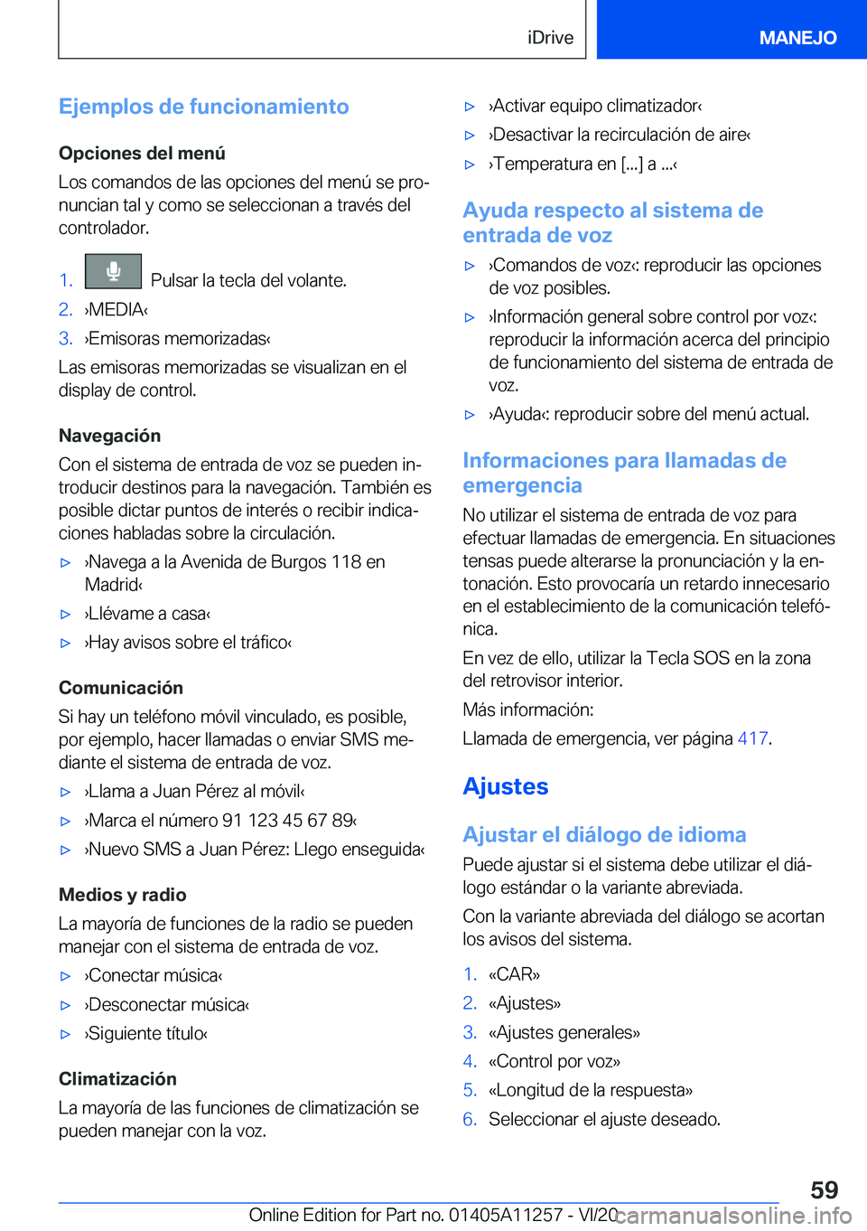 BMW 4 SERIES COUPE 2021  Manuales de Empleo (in Spanish) �E�j�e�m�p�l�o�s��d�e��f�u�n�c�i�o�n�a�m�i�e�n�t�o�O�p�c�i�o�n�e�s��d�e�l��m�e�n�