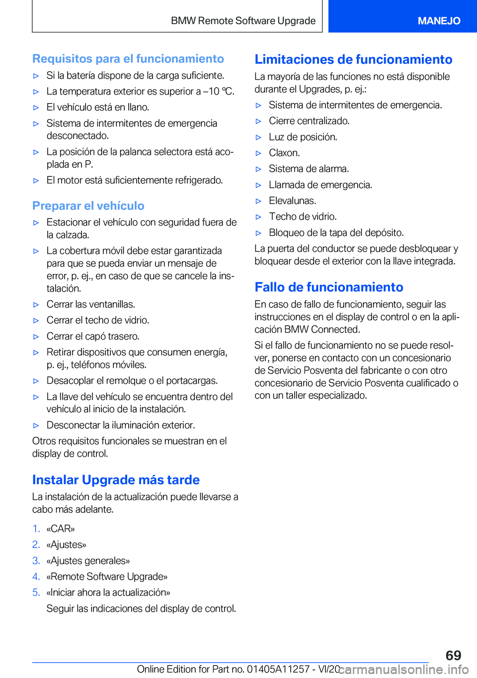 BMW 4 SERIES COUPE 2021  Manuales de Empleo (in Spanish) �R�e�q�u�i�s�i�t�o�s��p�a�r�a��e�l��f�u�n�c�i�o�n�a�m�i�e�n�t�o'x�S�i��l�a��b�a�t�e�r�