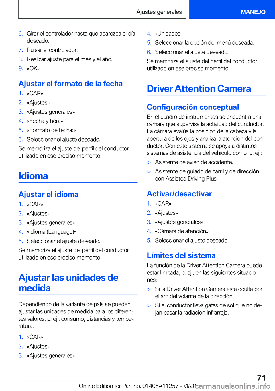 BMW 4 SERIES COUPE 2021  Manuales de Empleo (in Spanish) �6�.�G�i�r�a�r��e�l��c�o�n�t�r�o�l�a�d�o�r��h�a�s�t�a��q�u�e��a�p�a�r�e�z�c�a��e�l��d�