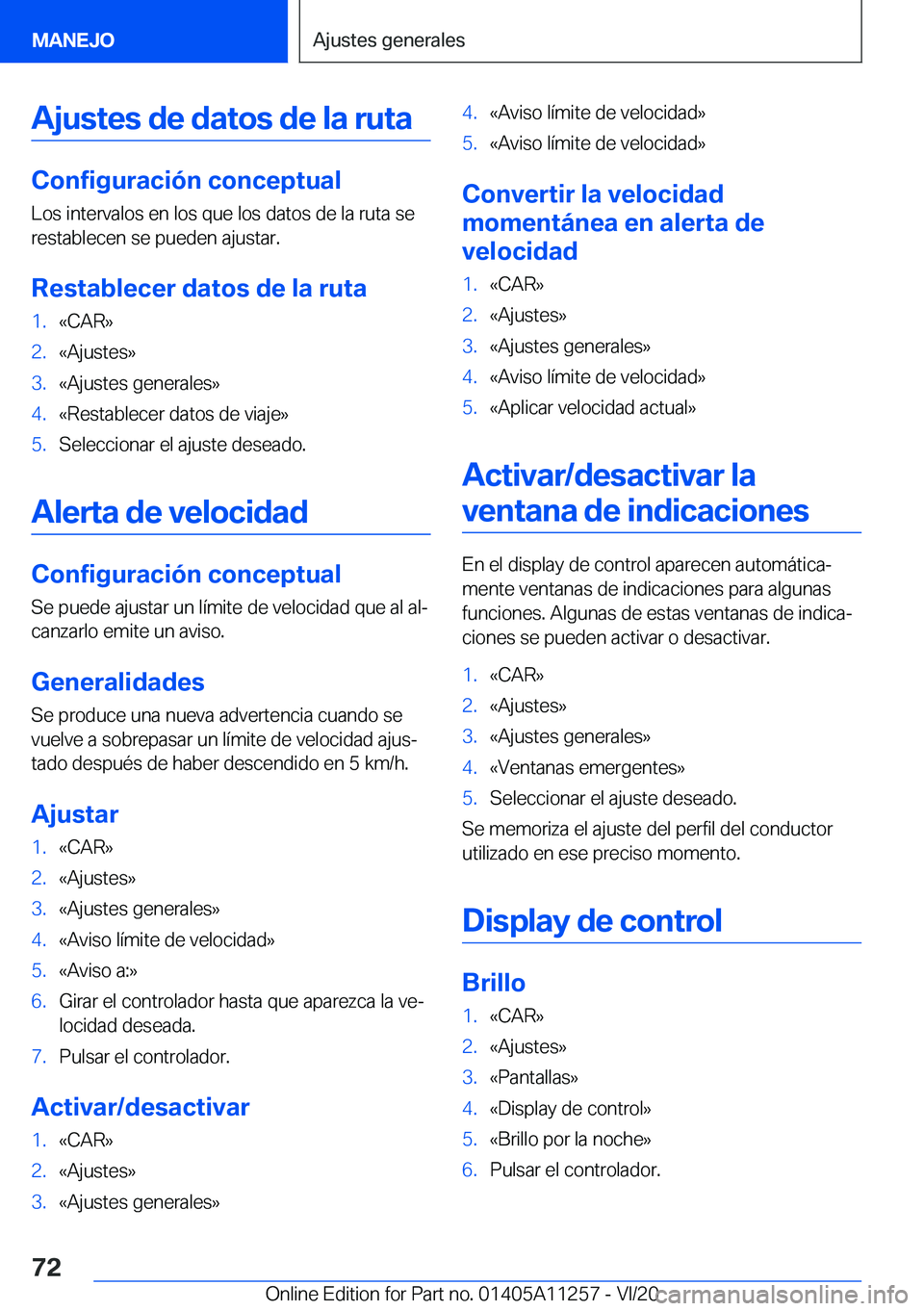BMW 4 SERIES COUPE 2021  Manuales de Empleo (in Spanish) �A�j�u�s�t�e�s��d�e��d�a�t�o�s��d�e��l�a��r�u�t�a
�C�o�n�f�i�g�u�r�a�c�i�