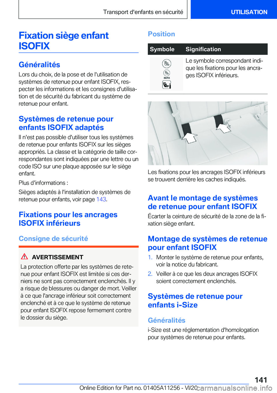 BMW 4 SERIES COUPE 2021  Notices Demploi (in French) �F�i�x�a�t�i�o�n��s�i�è�g�e��e�n�f�a�n�t�I�S�O�F�I�X
�G�é�n�é�r�a�l�i�t�é�s
�L�o�r�s��d�u��c�h�o�i�x�,��d�e��l�a��p�o�s�e��e�t��d�e��l�'�u�t�i�l�i�s�a�t�i�o�n��d�e �s�y�s�t�è�m�e�s