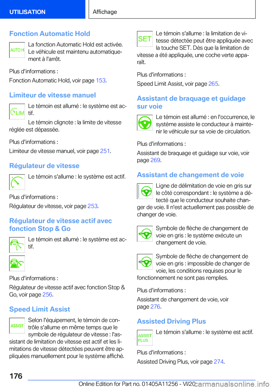 BMW 4 SERIES COUPE 2021  Notices Demploi (in French) �F�o�n�c�t�i�o�n��A�u�t�o�m�a�t�i�c��H�o�l�d�L�a��f�o�n�c�t�i�o�n��A�u�t�o�m�a�t�i�c��H�o�l�d��e�s�t��a�c�t�i�v�é�e�.
�L�e��v�é�h�i�c�u�l�e��e�s�t��m�a�i�n�t�e�n�u��a�u�t�o�m�a�t�i�q�u�e