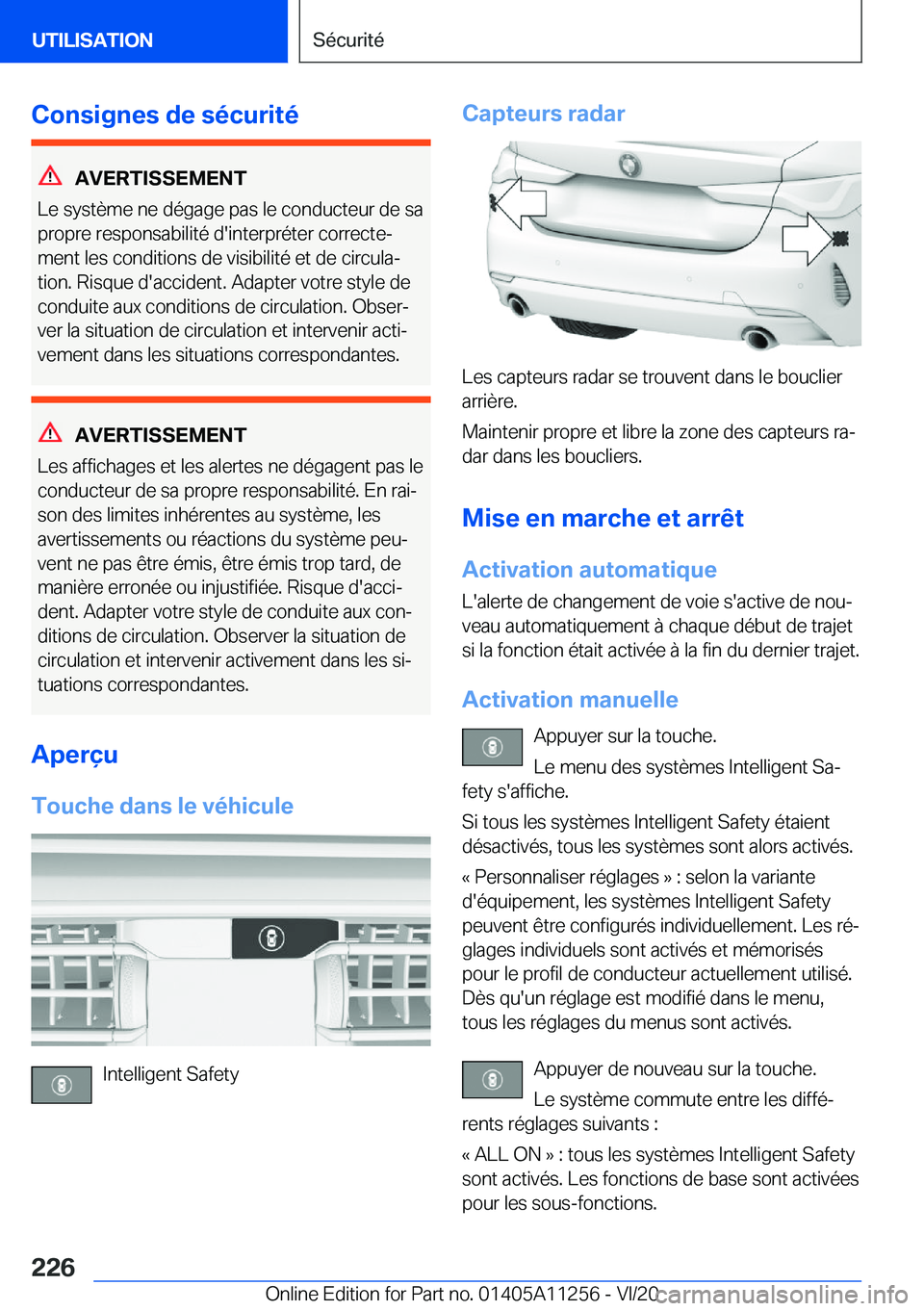 BMW 4 SERIES COUPE 2021  Notices Demploi (in French) �C�o�n�s�i�g�n�e�s��d�e��s�é�c�u�r�i�t�é
�A�V�E�R�T�I�S�S�E�M�E�N�T
�L�e��s�y�s�t�è�m�e��n�e��d�é�g�a�g�e��p�a�s��l�e��c�o�n�d�u�c�t�e�u�r��d�e��s�a
�p�r�o�p�r�e��r�e�s�p�o�n�s�a�b�i�l�