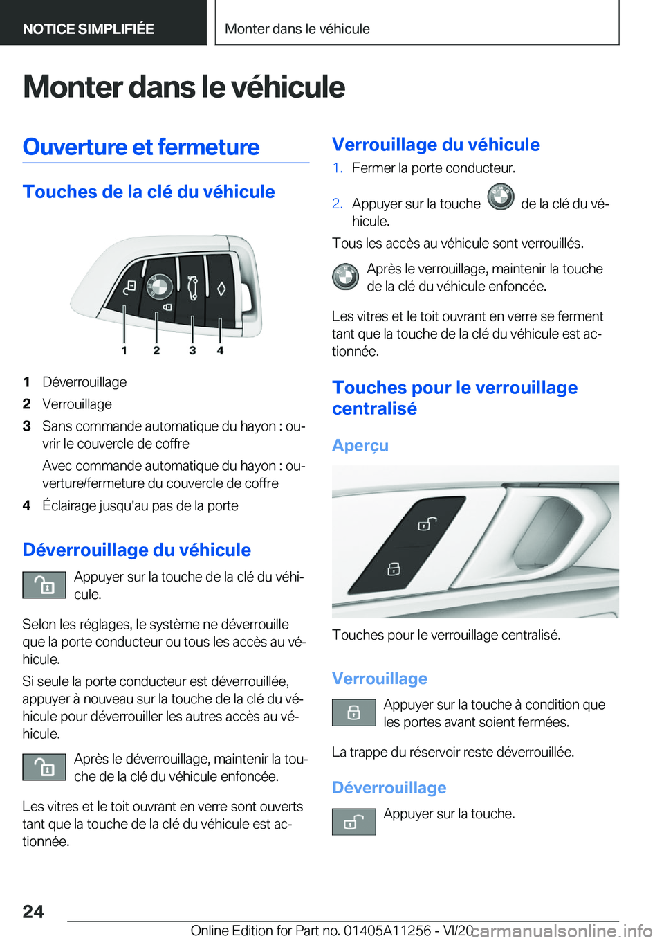 BMW 4 SERIES COUPE 2021  Notices Demploi (in French) �M�o�n�t�e�r��d�a�n�s��l�e��v�é�h�i�c�u�l�e�O�u�v�e�r�t�u�r�e��e�t��f�e�r�m�e�t�u�r�e
�T�o�u�c�h�e�s��d�e��l�a��c�l�é��d�u��v�é�h�i�c�u�l�e
�1�D�é�v�e�r�r�o�u�i�l�l�a�g�e�2�V�e�r�r�o�u�i
