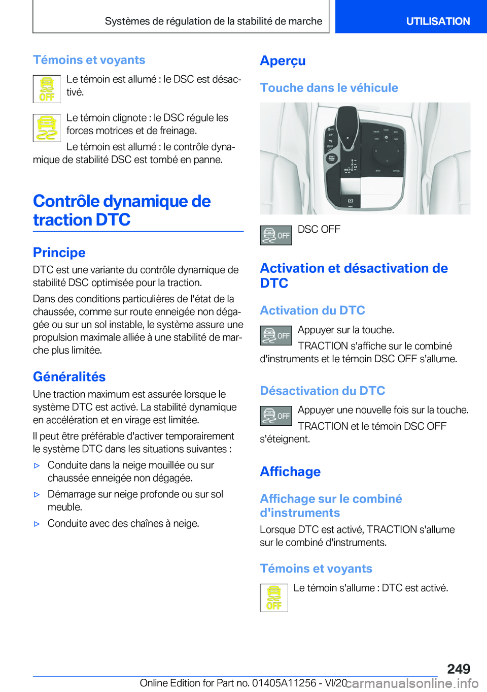 BMW 4 SERIES COUPE 2021  Notices Demploi (in French) �T�é�m�o�i�n�s��e�t��v�o�y�a�n�t�s�L�e��t�é�m�o�i�n��e�s�t��a�l�l�u�m�é��:��l�e��D�S�C��e�s�t��d�é�s�a�cj
�t�i�v�é�.
�L�e��t�é�m�o�i�n��c�l�i�g�n�o�t�e��:��l�e��D�S�C��r�é�g�u�