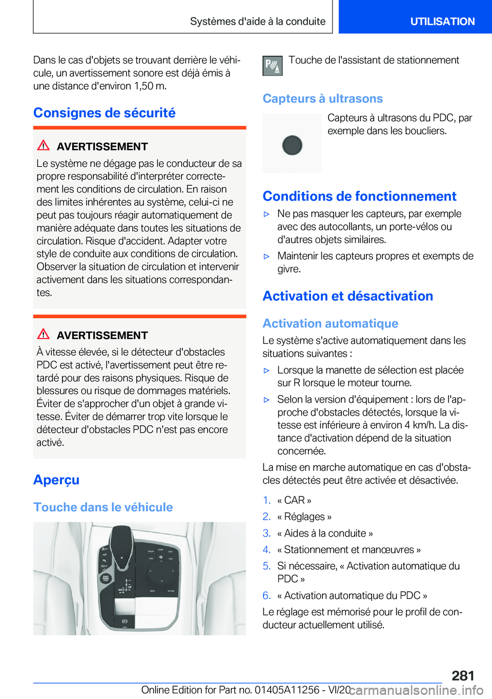 BMW 4 SERIES COUPE 2021  Notices Demploi (in French) �D�a�n�s��l�e��c�a�s��d�'�o�b�j�e�t�s��s�e��t�r�o�u�v�a�n�t��d�e�r�r�i�è�r�e��l�e��v�é�h�ij
�c�u�l�e�,��u�n��a�v�e�r�t�i�s�s�e�m�e�n�t��s�o�n�o�r�e��e�s�t��d�é�j�