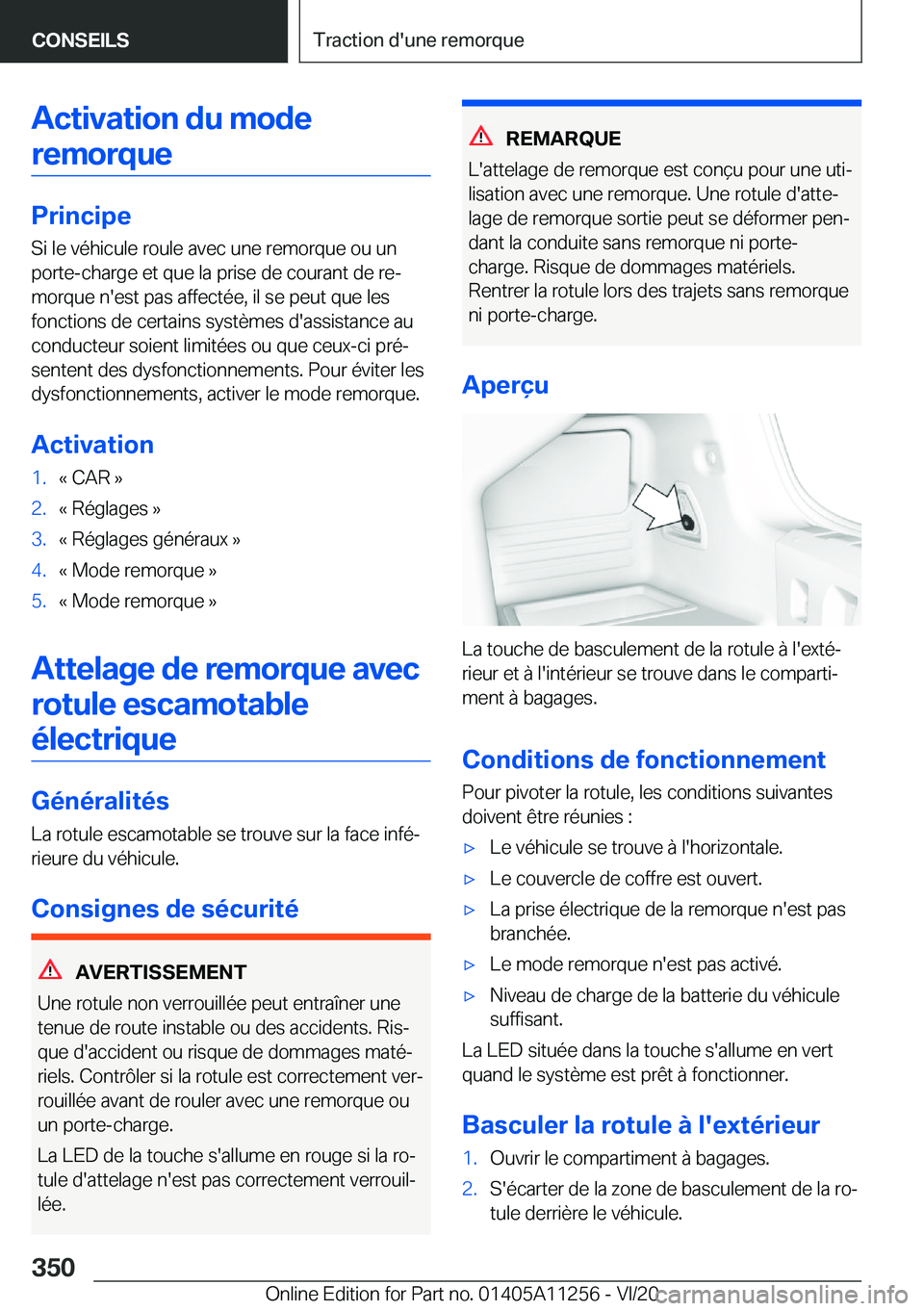 BMW 4 SERIES COUPE 2021  Notices Demploi (in French) �A�c�t�i�v�a�t�i�o�n��d�u��m�o�d�e�r�e�m�o�r�q�u�e
�P�r�i�n�c�i�p�e
�S�i��l�e��v�é�h�i�c�u�l�e��r�o�u�l�e��a�v�e�c��u�n�e��r�e�m�o�r�q�u�e��o�u��u�n �p�o�r�t�e�-�c�h�a�r�g�e��e�t��q�u�e�