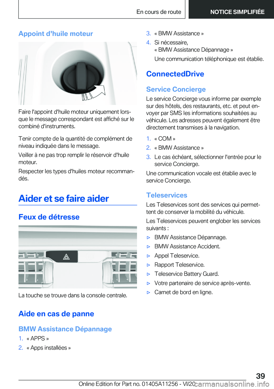 BMW 4 SERIES COUPE 2021  Notices Demploi (in French) �A�p�p�o�i�n�t��d�'�h�u�i�l�e��m�o�t�e�u�r
�F�a�i�r�e��l�'�a�p�p�o�i�n�t��d�'�h�u�i�l�e��m�o�t�e�u�r��u�n�i�q�u�e�m�e�n�t��l�o�r�sj
�q�u�e��l�e��m�e�s�s�a�g�e��c�o�r�r�e�s�p�o�n