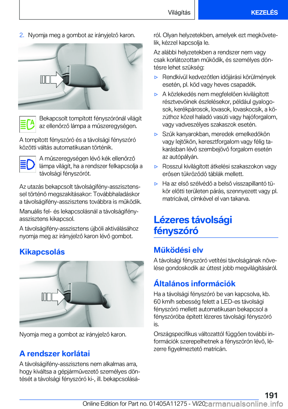 BMW 4 SERIES COUPE 2021  Kezelési útmutató (in Hungarian) �2�.�N�y�o�m�j�a��m�e�g��a��g�o�m�b�o�t��a�z��i�r�á�n�y�j�e�l�z�
