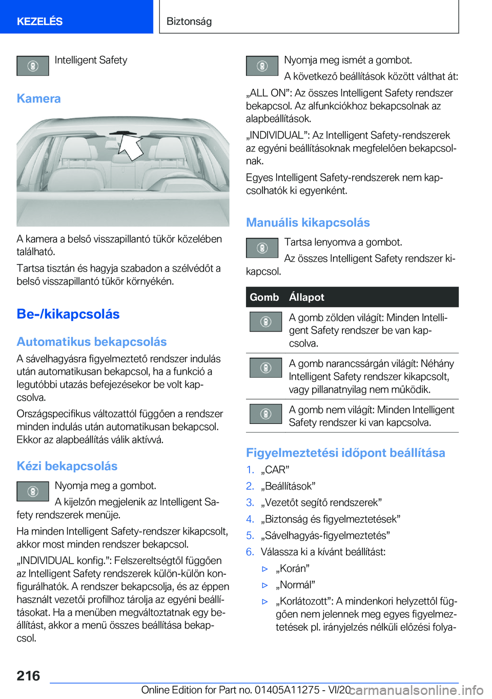 BMW 4 SERIES COUPE 2021  Kezelési útmutató (in Hungarian) �I�n�t�e�l�l�i�g�e�n�t��S�a�f�e�t�y
�K�a�m�e�r�a
�A��k�a�m�e�r�a��a��b�e�l�s�