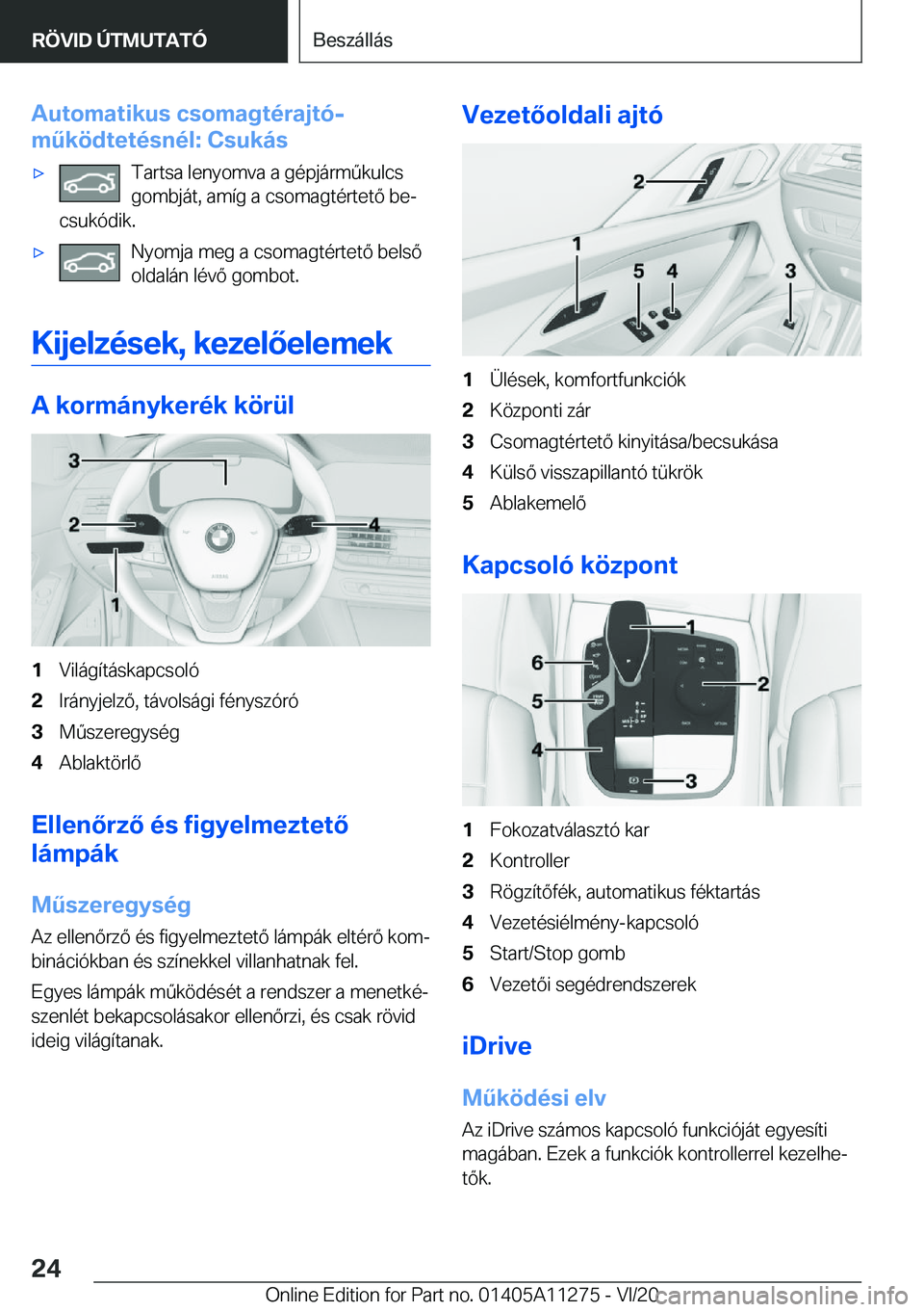 BMW 4 SERIES COUPE 2021  Kezelési útmutató (in Hungarian) �A�u�t�o�m�a�t�i�k�u�s��c�s�o�m�a�g�t�