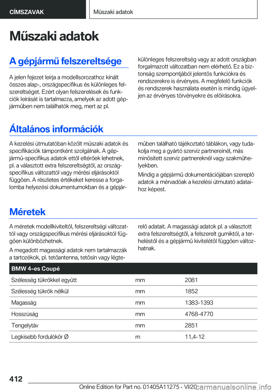 BMW 4 SERIES COUPE 2021  Kezelési útmutató (in Hungarian) �M2�s�z�a�k�i��a�d�a�t�o�k�A��g�