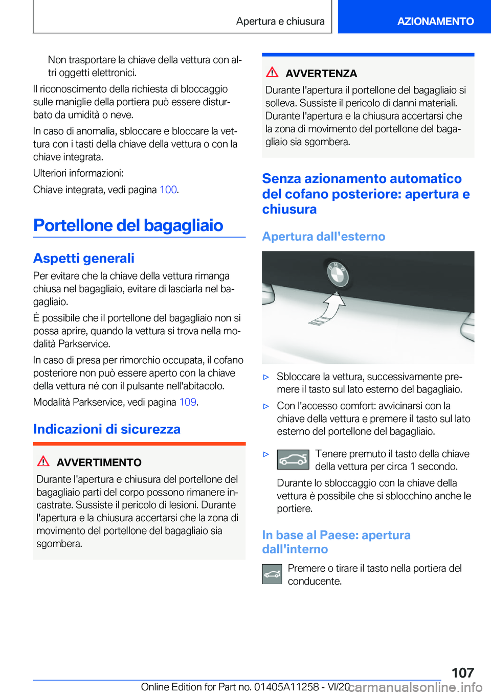 BMW 4 SERIES COUPE 2021  Libretti Di Uso E manutenzione (in Italian) �N�o�n��t�r�a�s�p�o�r�t�a�r�e��l�a��c�h�i�a�v�e��d�e�l�l�a��v�e�t�t�u�r�a��c�o�n��a�lª
�t�r�i��o�g�g�e�t�t�i��e�l�e�t�t�r�o�n�i�c�i�.
�I�l��r�i�c�o�n�o�s�c�i�m�e�n�t�o��d�e�l�l�a��r�i�c�