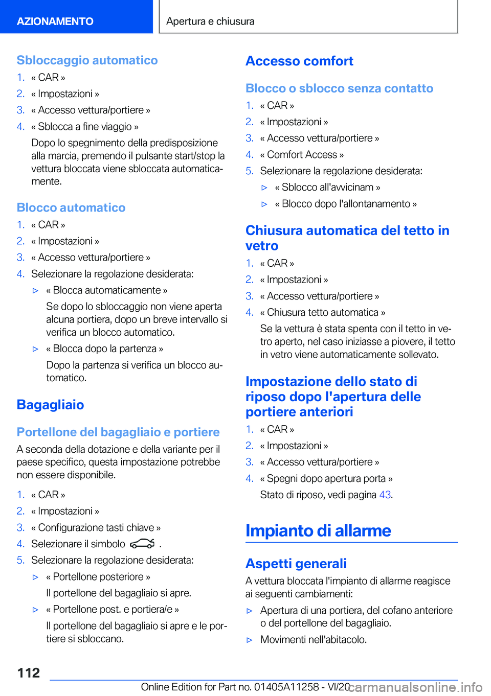 BMW 4 SERIES COUPE 2021  Libretti Di Uso E manutenzione (in Italian) �S�b�l�o�c�c�a�g�g�i�o��a�u�t�o�m�a�t�i�c�o�1�.�«��C�A�R��{�2�.�«��I�m�p�o�s�t�a�z�i�o�n�i��{�3�.�«��A�c�c�e�s�s�o��v�e�t�t�u�r�a�/�p�o�r�t�i�e�r�e��{�4�.�«��S�b�l�o�c�c�a��a��f�i�n�e�
