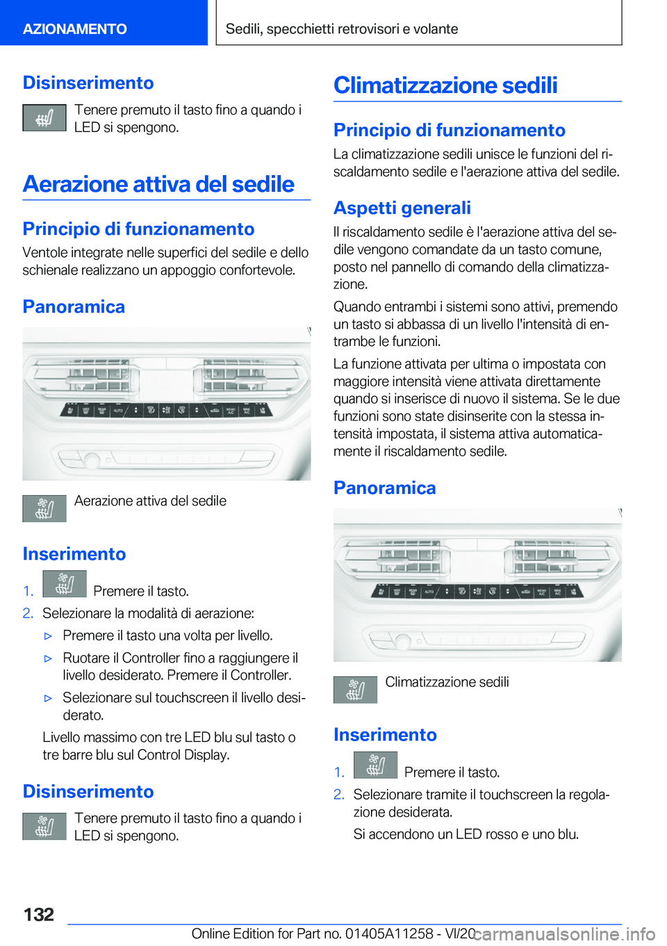 BMW 4 SERIES COUPE 2021  Libretti Di Uso E manutenzione (in Italian) �D�i�s�i�n�s�e�r�i�m�e�n�t�o�T�e�n�e�r�e��p�r�e�m�u�t�o��i�l��t�a�s�t�o��f�i�n�o��a��q�u�a�n�d�o��i
�L�E�D��s�i��s�p�e�n�g�o�n�o�.
�A�e�r�a�z�i�o�n�e��a�t�t�i�v�a��d�e�l��s�e�d�i�l�e
�P�r�